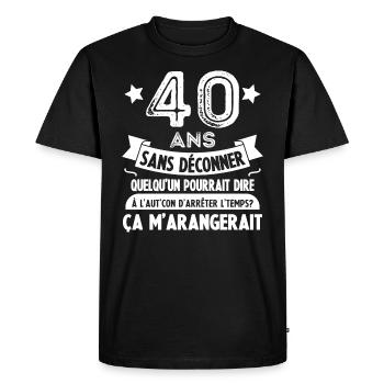 40 Ans Sans Déconner Cadeau 40 Ans Anniversaire - T-shirt Premium bio Homme - noir - Devant - Nico (187cm)