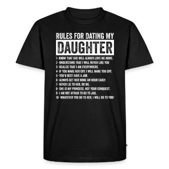 Rules For Dating My Daughter - Dating - T-shirt Premium bio Homme - noir - Devant - Nico (187cm)