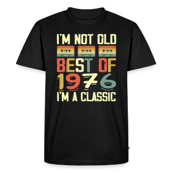 1976 I'm Not Old I'm Classic Vintage 1976 Birthday - Men's Premium Organic T-Shirt - black - Front - Nico (187cm)