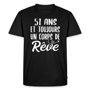 51 ans et toujours un corps de rêve - Cadeau 51ans - T-shirt Premium bio Homme - noir - Devant - Nico (187cm)