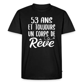 53 ans et toujours un corps de rêve - Cadeau 53ans - T-shirt Premium bio Homme - noir - Devant - Nico (187cm)