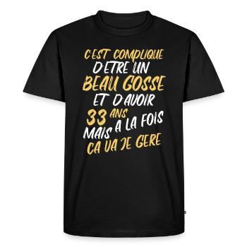 Cadeau D'anniversaire Beau gosse et d'avoir 33 ans - T-shirt Premium bio Homme - noir - Devant - Nico (187cm)