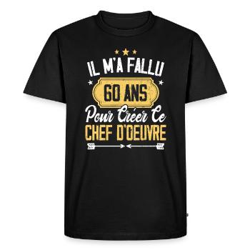 Cadeau Anniversaire 60 Ans Chef D'oeuvre Humour - T-shirt Premium bio Homme - noir - Devant - Nico (187cm)