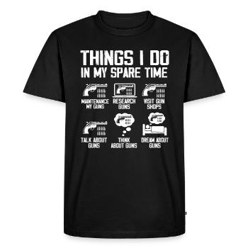 Things I Do In My Spare Time Funny Gun Lover Gun - Men's Premium Organic T-Shirt - black - Front - Nico (187cm)