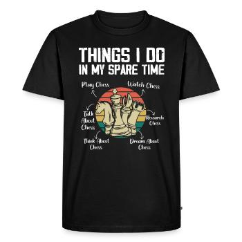 Things I Do In My Spare Time Funny Chess Player - T-shirt Premium bio Homme - noir - Devant - Nico (187cm)