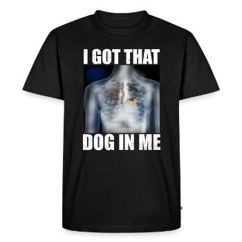 I Got that Dog in Me Xray Meme Funny - T-shirt Premium bio Homme - noir - Devant - Nico (187cm)