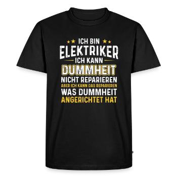 Ich bin Elektriker kann Dummheit nicht reparieren - Männer Premium Bio T-Shirt - Schwarz - Vorne - Nico (187cm)