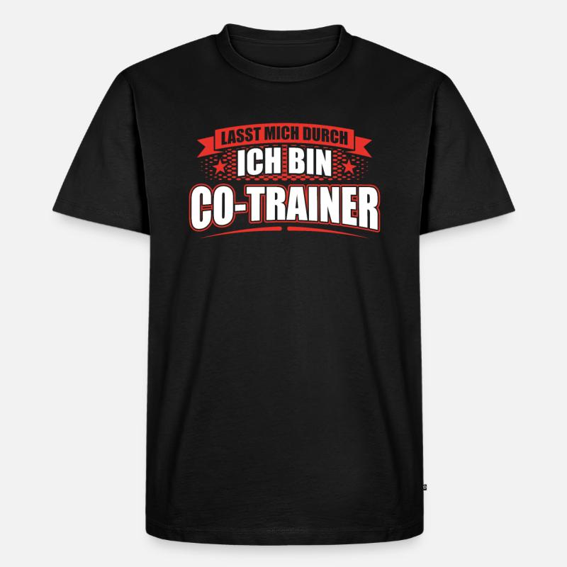 Lasst mich durch ich bin Co-Trainer - Männer Premium Bio T-Shirt - Schwarz