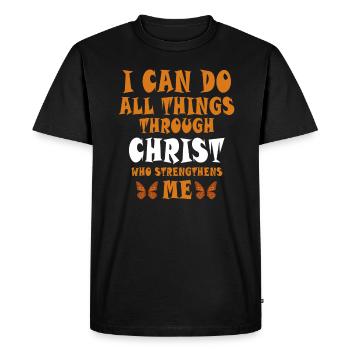 I Can Do All Things Through Christ Strengthens - Men's Premium Organic T-Shirt - black - Front - Nico (187cm)