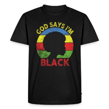 Une fille afro-américaine Dieu dit que je suis black pride - T-shirt Premium bio Homme - noir - Devant - Nico (187cm)