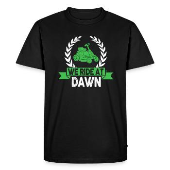 We Ride At Dawn Dad Lawn Mower Make Laugh Day Yard - Men's Premium Organic T-Shirt - black - Front - Nico (187cm)