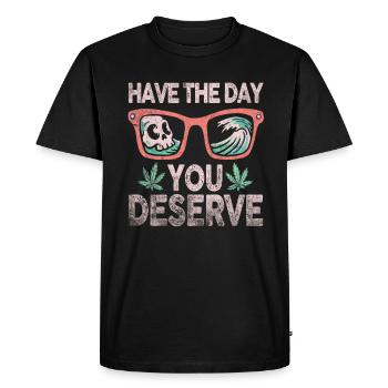 Have The Day You Deserve - Men's Premium Organic T-Shirt - black - Front - Nico (187cm)