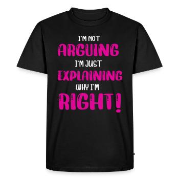 Je n’argumente pas, j’explique juste pourquoi j’ai raison - T-shirt Premium bio Homme - noir - Devant - Nico (187cm)