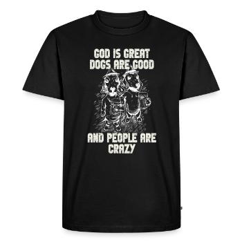 Dieu est grand Les chiens sont bons et les gens sont fous - T-shirt Premium bio Homme - noir - Devant - Nico (187cm)