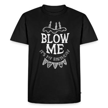 Blow Me Its My Birthday - Men's Premium Organic T-Shirt - black - Front - Nico (187cm)