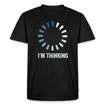 I'm Thinking Stand By, I'm Processing This - Men's Premium Organic T-Shirt - black - Front - Nico (187cm)