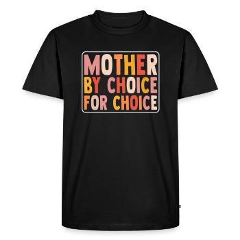 Mother By Choice For Choice Pro Choice Feminist - Men's Premium Organic T-Shirt - black - Front - Nico (187cm)