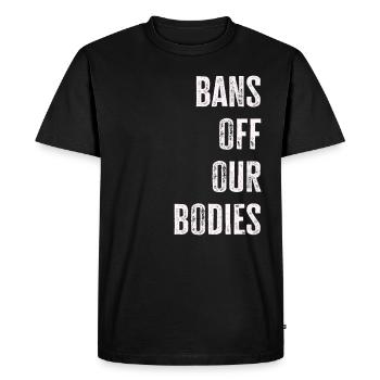 Bans Off Our Bodies Protect Freedom Choose Womens - Men's Premium Organic T-Shirt - black - Front - Nico (187cm)