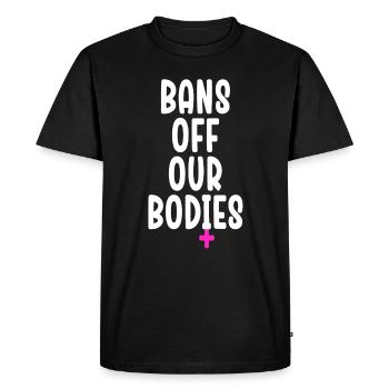 Bans Off Our Bodies Protect Freedom Choose Womens - Men's Premium Organic T-Shirt - black - Front - Nico (187cm)