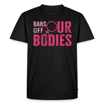 Bans Off Our Bodies Protect Freedom Choose Womens - Men's Premium Organic T-Shirt - black - Front - Nico (187cm)