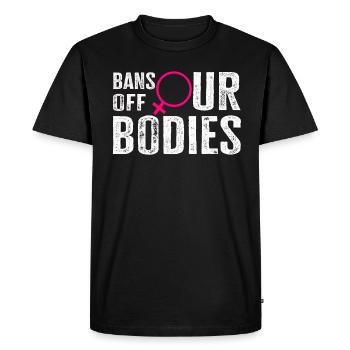 Bans Off Our Bodies Protect Freedom Choose Womens - Men's Premium Organic T-Shirt - black - Front - Nico (187cm)