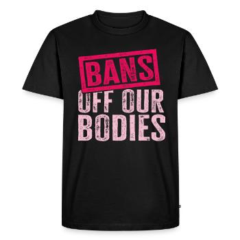 Bans Off Our Bodies Protect Freedom Choose Womens - Men's Premium Organic T-Shirt - black - Front - Nico (187cm)