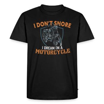 I Don't Snore I Dream I'm A Motorcycle - Men's Premium Organic T-Shirt - black - Front - Nico (187cm)