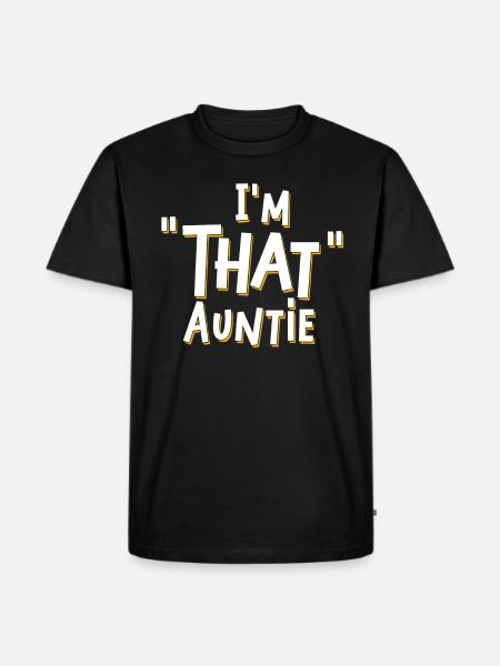 I am That Auntie - Men's Premium Organic T-Shirt - black