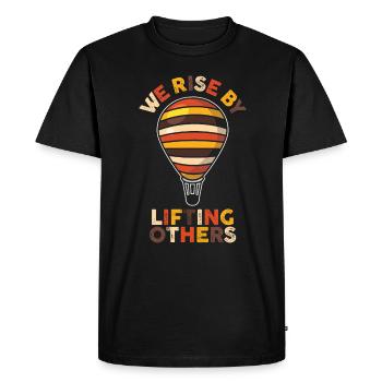 We Rise By Lifting Others Inspirational Quote - Men's Premium Organic T-Shirt - black - Front - Nico (187cm)