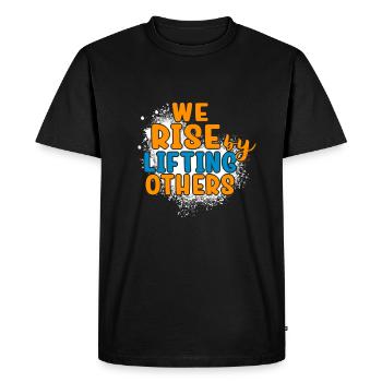 We Rise By Lifting Others Inspirational Quote - Men's Premium Organic T-Shirt - black - Front - Nico (187cm)