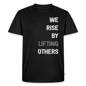 We Rise By Lifting Others Inspirational Quote - Men's Premium Organic T-Shirt - black - Front - Nico (187cm)