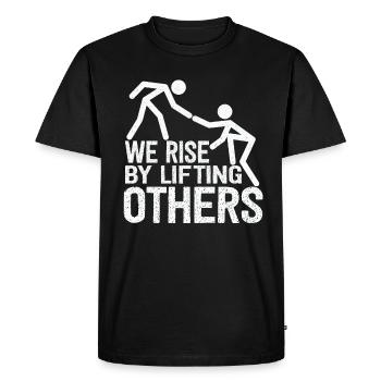 We Rise By Lifting Others Inspirational Quote - Men's Premium Organic T-Shirt - black - Front - Nico (187cm)