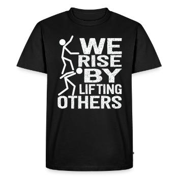 We Rise By Lifting Others Inspirational Quote - Men's Premium Organic T-Shirt - black - Front - Nico (187cm)
