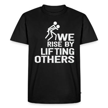 We Rise By Lifting Others Inspirational Quote - Men's Premium Organic T-Shirt - black - Front - Nico (187cm)