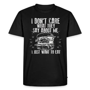 Je me fiche de ce qu’ils disent de moi. Mangez, Mangez - T-shirt Premium bio Homme - noir - Devant - Nico (187cm)