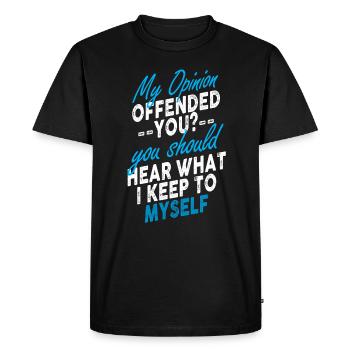 Mon opinion vous a offensé Chemise Adulte Humour Nouveauté - T-shirt Premium bio Homme - noir - Devant - Nico (187cm)