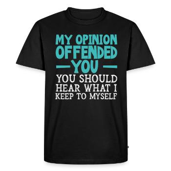 Mon opinion vous a offensé Chemise Adulte Humour Nouveauté - T-shirt Premium bio Homme - noir - Devant - Nico (187cm)