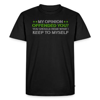 Mon opinion vous a offensé Chemise Adulte Humour Nouveauté - T-shirt Premium bio Homme - noir - Devant - Nico (187cm)