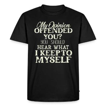 Mon opinion vous a offensé Chemise Adulte Humour Nouveauté - T-shirt Premium bio Homme - noir - Devant - Nico (187cm)