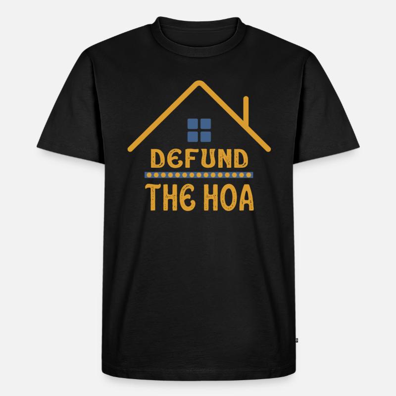 Defund The HOA - Männer Premium Bio T-Shirt - Schwarz
