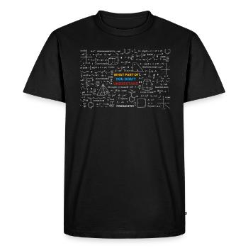 Quelle partie de Ne comprenez-vous pas - T-shirt Premium bio Homme - noir - Devant - Nico (187cm)