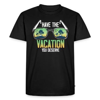 Have The Vacation You Deserve - Men's Premium Organic T-Shirt - black - Front - Nico (187cm)