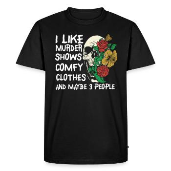I Like Murder Shows Comfy Clothes And 3 People - Men's Premium Organic T-Shirt - black - Front - Nico (187cm)