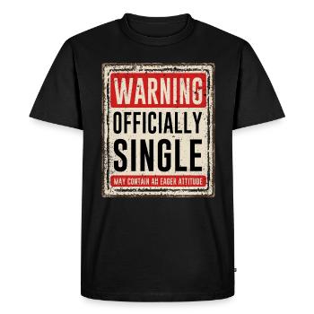 Warning Officially Single May Contain An Eager - Men's Premium Organic T-Shirt - black - Front - Nico (187cm)