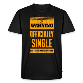 Warning Officially Single May Contain An Eager - Men's Premium Organic T-Shirt - black - Front - Nico (187cm)