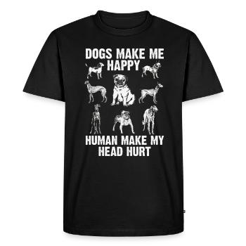Dogs Make Me Happy Human Make My Head Hurt Doglove - Men's Premium Organic T-Shirt - black - Front - Nico (187cm)
