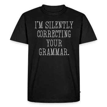 I'm Silently Correcting Your Grammar - Men's Premium Organic T-Shirt - black - Front - Nico (187cm)