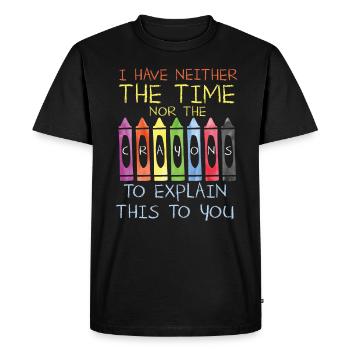 Je n’ai ni le temps ni les crayons de couleur drôles - T-shirt Premium bio Homme - noir - Devant - Nico (187cm)