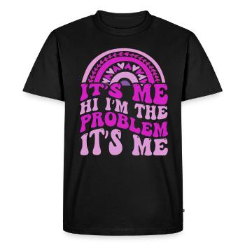 It's Me, Hi, I'm The Problem - Men's Premium Organic T-Shirt - black - Front - Nico (187cm)