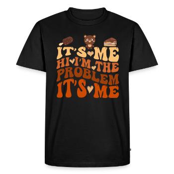 It's Me, Hi, I'm The Problem - Men's Premium Organic T-Shirt - black - Front - Nico (187cm)